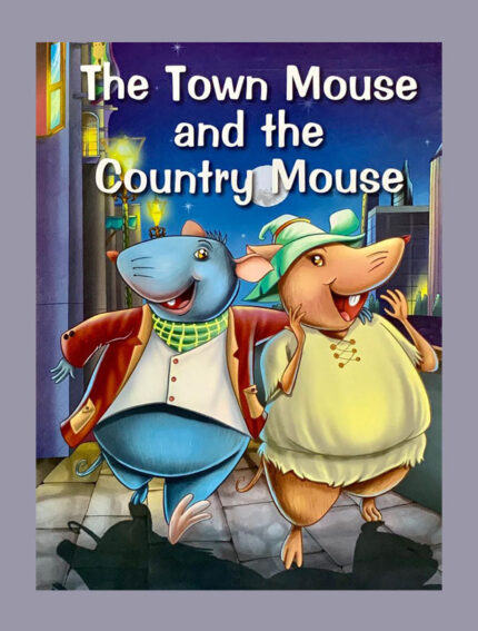 The Town Mouse and the Counrty Mouse