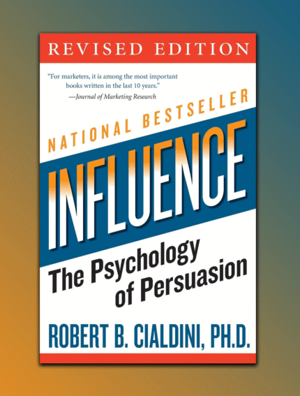 Influence the Psychology of Persuasion