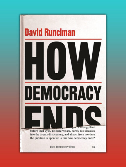 How Democracy Ends