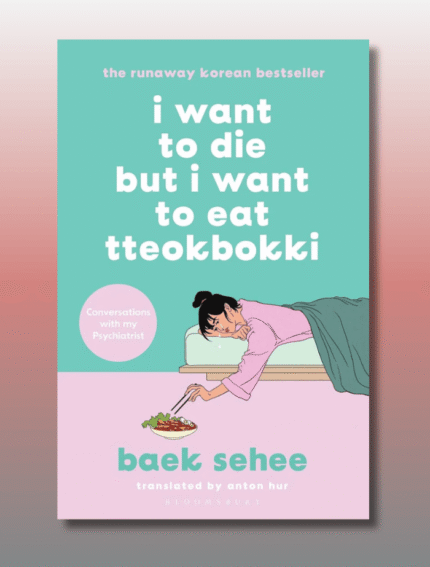I Want to Die but I Want to Eat Tteokbokki