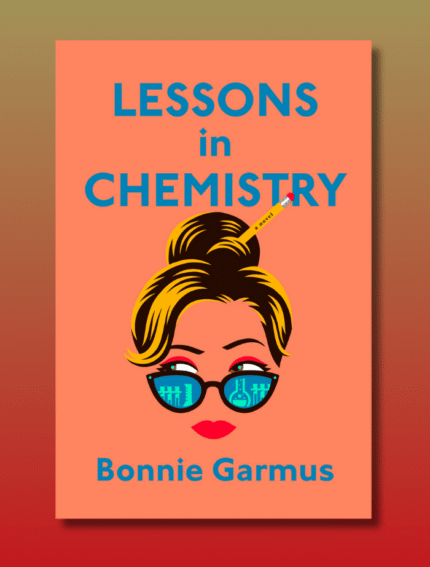 Lessons in Chemistry