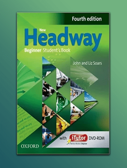 New Headway: Beginner Fourth Edition
