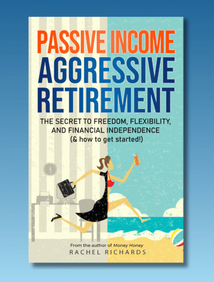 Passive Income, Aggressive Income