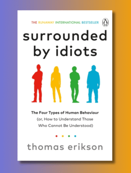 Surrounded by Idiots