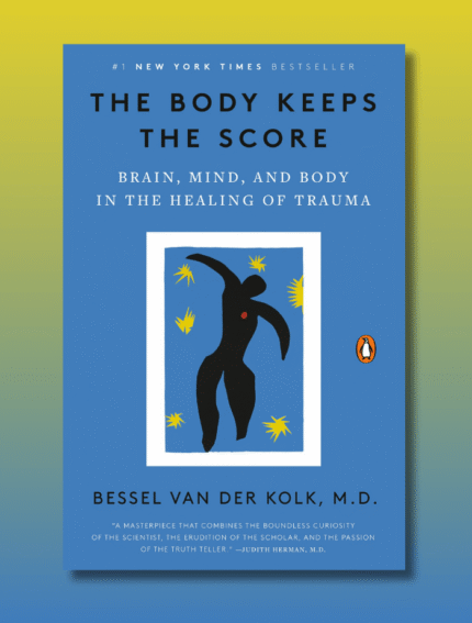 The Body Keeps the Score