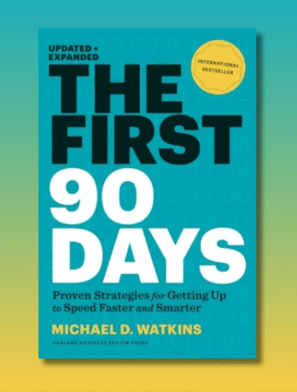 The First 90 Days