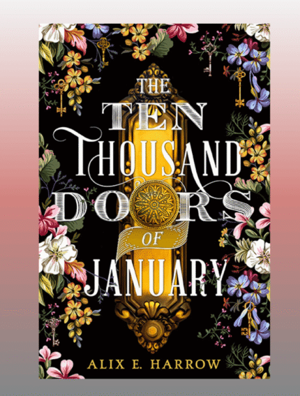 The Ten Thousand Doors of January