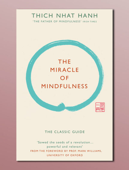 The Miracle of Mindfulness