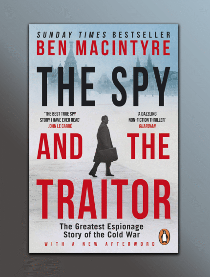 The Spy and the Traitor