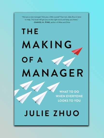 The Making of a Manager