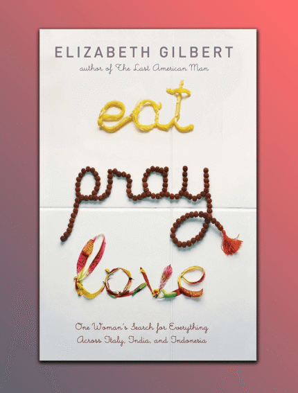 Eat, Pray, Love