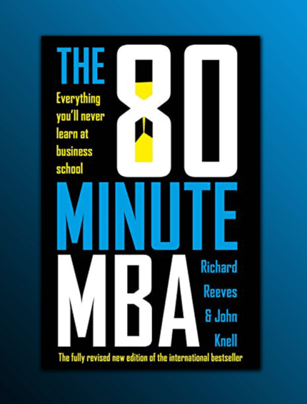 The 80 Minute MBA