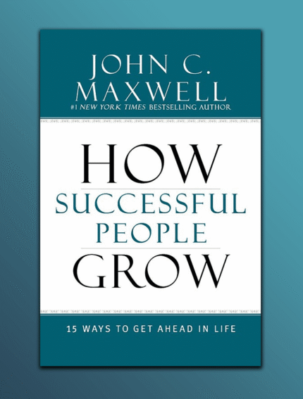 How Successful People Grow