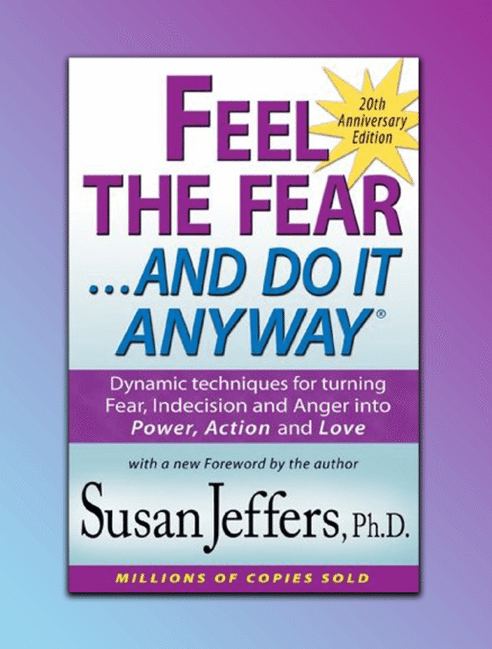 Feel the Fear and Do it Anyway - Image 1