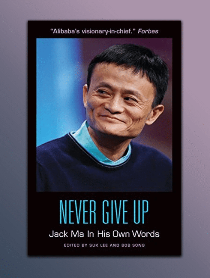 nevergiveup_kabulreads.png Never Give Up: Jack Ma In His Own Words - Image 1