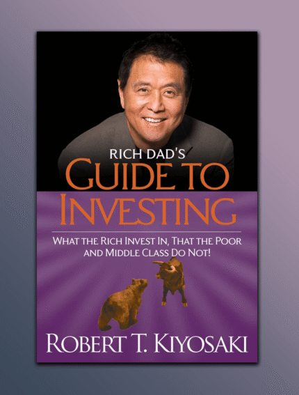 Rich Dad's Guide to Investing