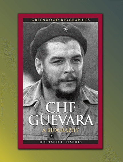 Che Guevara: A Biography