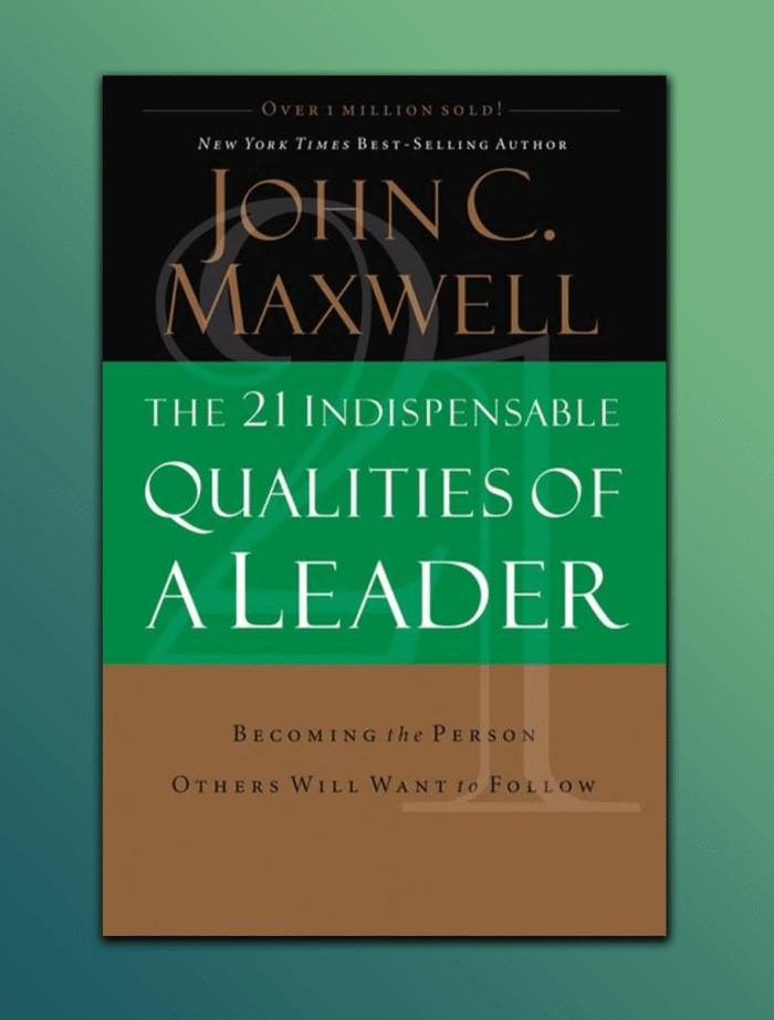 the21qualittiesofindispensiblequalitiesofaleader_kabulreads.png The 21 Indispensable Qualities of a Leader - Image 1