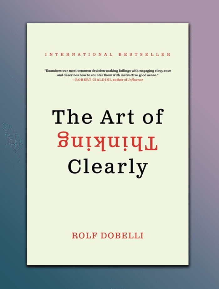 theartofthinkingclearly_kabulrea.png The Art of Thinking Clearly - Image 1