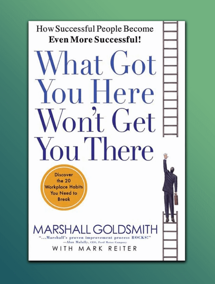 whatgotyouherewonttakeyouthere_kabulreads.png What Got You Here Won't Get You There - Image 1