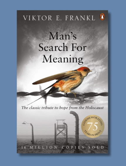 Man’s Search for Meaning