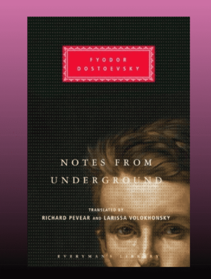 Fyodor Dostoevsky Notes from Underground book cover, literary classic, psychological fiction, translated by Pevear and Volokhonsky.