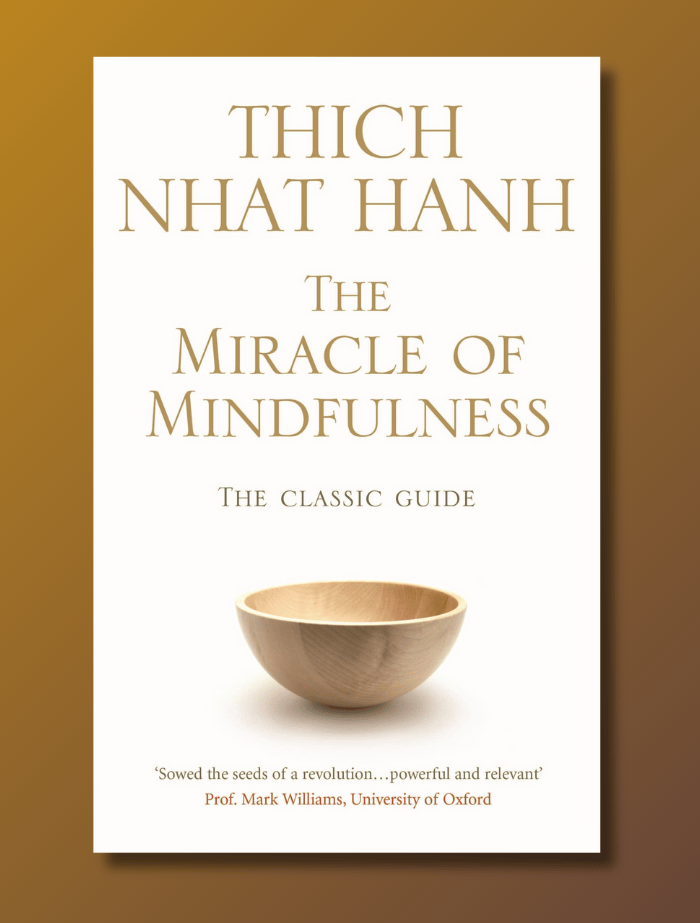 The Miracles of Mindfulness The Miracle of Mindfulness - Image 1