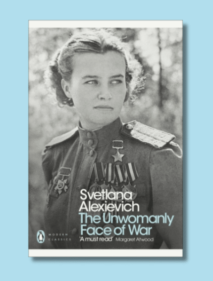 The Unwomanly Face of War